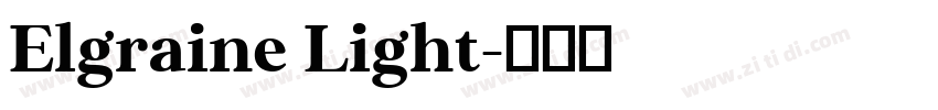 Elgraine Light字体转换 Elgraine Light字体转换
